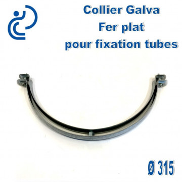 Collier Galva Fer Plat D315 pour fixation de canalisations