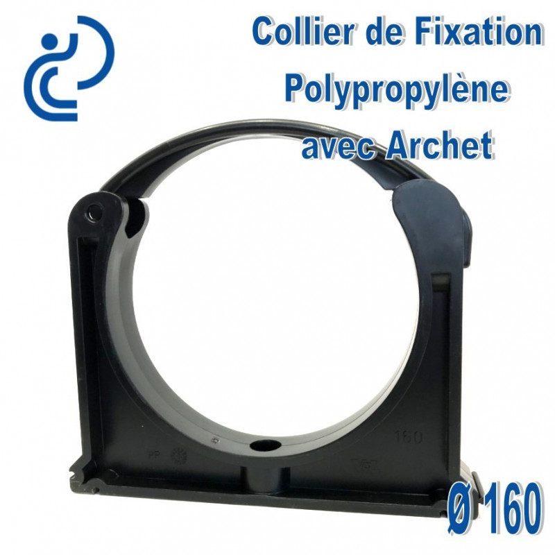 Collier de Fixation D160 Polypropylène avec archet de blocage