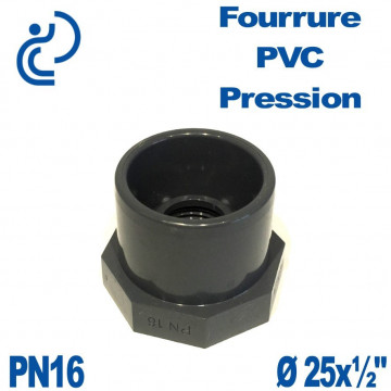 Fourrure D25x1/2"PVC Pression