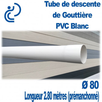 TUBE DESCENTE GOUTTIERE PVC D80 BLANC en longueur de 2.8ml