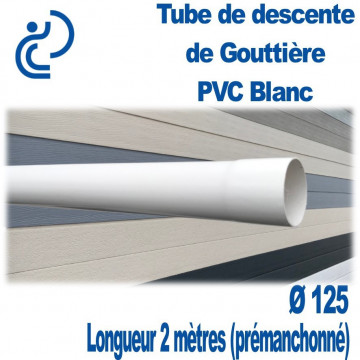 Tube Descente Gouttière PVC D125 BLANC longueur de 2ml Prémanchonné