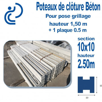 Poteau Béton 10x10 Longueur 2,50 mètres pour pose grillage 1,5m + 1 plaque 0,5m
