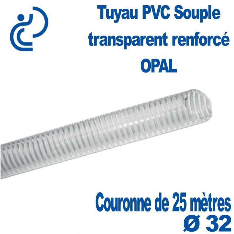 Tuyau PVC Souple Renforcé Transparent Ø32 OPAL couronne de 25 mètres