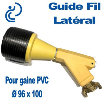 Guide Fil Latéral pour Gaine Ø 96x100