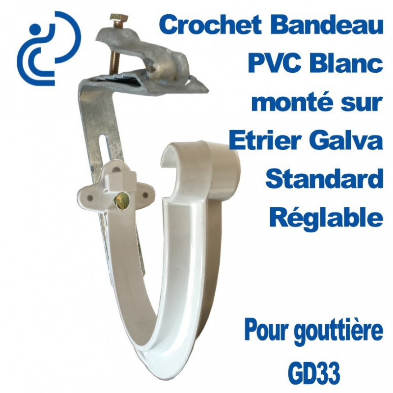 Crochet Bandeau PVC Blanc Monté sur Etrier Galva Réglable pour GD33