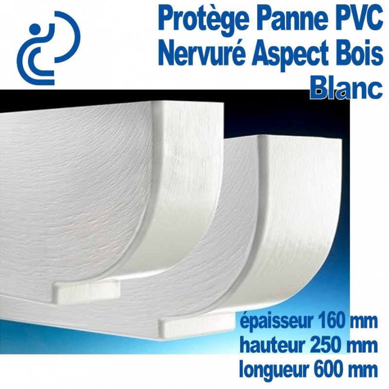 PROTEGE PANNE PVC BLANC nervuré bois ep 160 Lg 600 ht 250mm