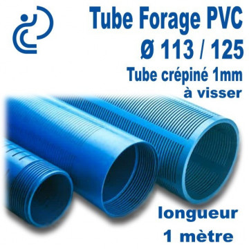 Tube Forage PVC 113/125 crépiné 1mm A visser longueur 1ml