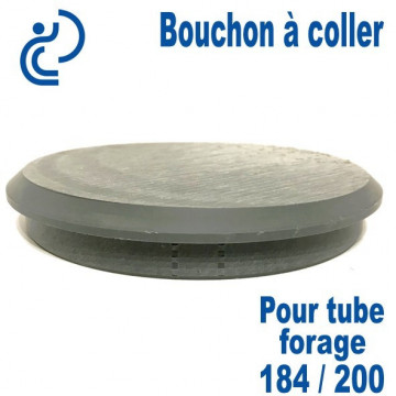 Bouchon A Coller pour tube forage 184/200