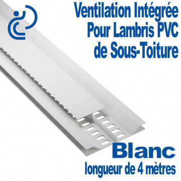 Profile de ventilation intégré "entre lame" pour lambris PVC Blanc longueur de 4ml