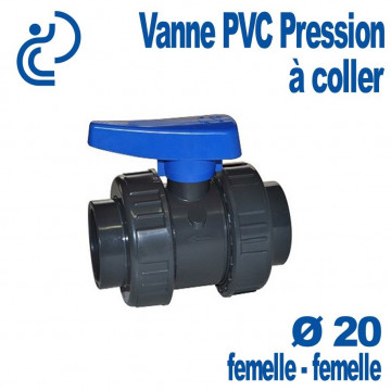 Vanne PVC Pression à Coller Ø20 Femelle - Femelle
