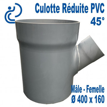 Culotte Réduite Branchement Simple 45° 400x160 PVC à coller MF