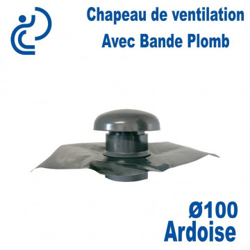 CHAPEAU DE VENTILATION D100 AVEC BANDE PLOMB Ardoise