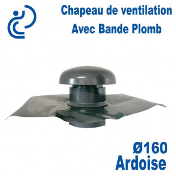 CHAPEAU DE VENTILATION D160 AVEC BANDE PLOMB Ardoise