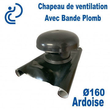 CHAPEAU DE VENTILATION D160 AVEC BANDE PLOMB ARDOISE