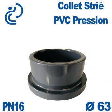 Collet Strié Ø63 PN16 PVC Pression