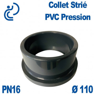 Collet Strié D110 PN16 PVC Pression