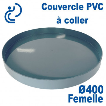 Couvercle PVC Ø400 Femelle