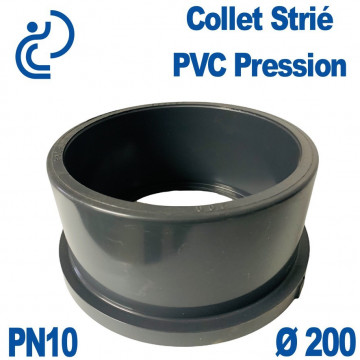 Collet Strié Ø200 PN10 PVC Pression