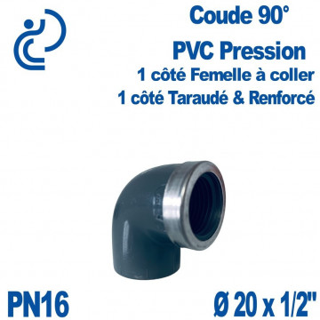 Coude 90° PVC Pression Renforcé Ø20x1/2" PN16 à coller + Taraudé