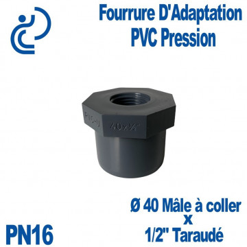 Fourrure Ø40x1/2" PVC Pression
