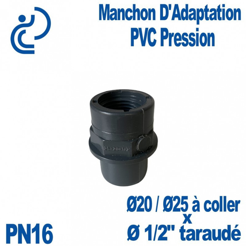 Manchon d'Adaptation PVC Pression Ø20/25 à Coller x 1/2 Taraudé PN16