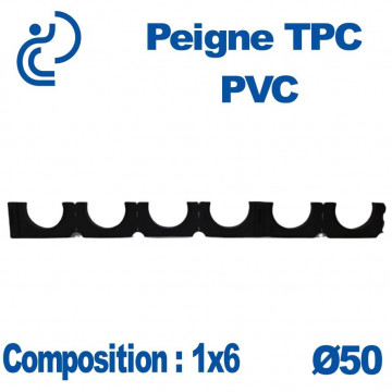 PEIGNE PVC TPC SIMPLE 1X6 DIAMÈTRE 50