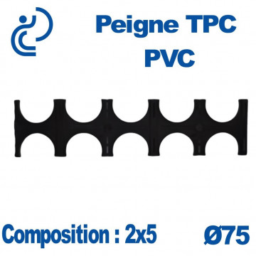PEIGNE PVC/TPC DOUBLE 2X5 DIAMÈTRE 75