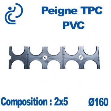 PEIGNE PVC/TPC DOUBLE 2X5 DIAMÈTRE 160