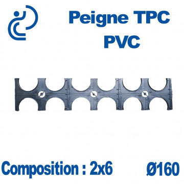 PEIGNE PVC/TPC DOUBLE 2X6 DIAMÈTRE 160