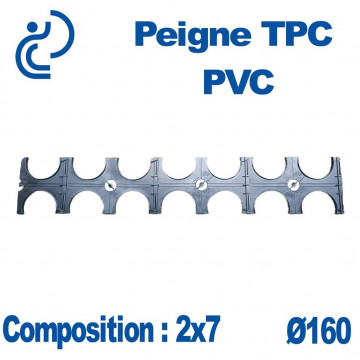PEIGNE PVC/TPC DOUBLE 2X7 DIAMÈTRE 160