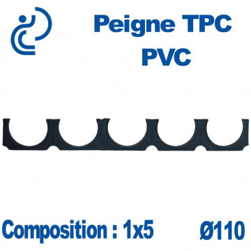 PEIGNE PVC/TPC SIMPLE 1X5 DIAMÈTRE 110