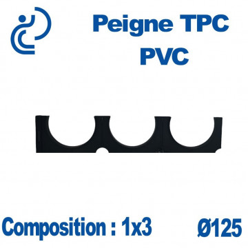 PEIGNE PVC/TPC SIMPLE 1X3 DIAMÈTRE 125