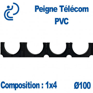 PEIGNE PVC TELECOM SIMPLE 1X4 DIAMÈTRE 100