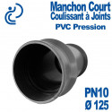 Manchon Court Coulissant PVC Pression à Joints D125 PN10