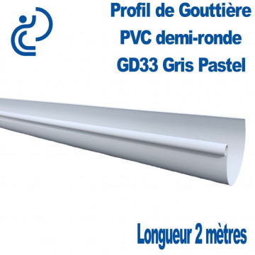 Gouttière PVC Demi ronde GD33 Gris Pastel en longueur de 2ml