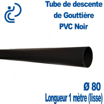 Tube de Descente de Gouttière PVC Ø80 Noire longueur de 1 mètre (lisse)