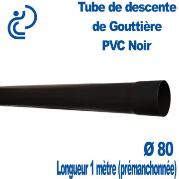 Tube de Descente de Gouttière PVC Ø80 Noire longueur de 1 mètre (prémanchonné)
