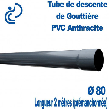 Tube de Descente de Gouttière PVC Ø80 ANTHRACITE longueur de 2ml (prémanchonné)