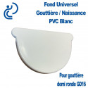 Fond de Gouttière / Naissance Universel en PVC Blanc pour gouttière demi ronde GD16