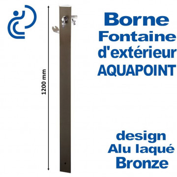 Borne Fontaine d'Extérieur AQUAPOINT 1200 Finition Alu laqué Bronze