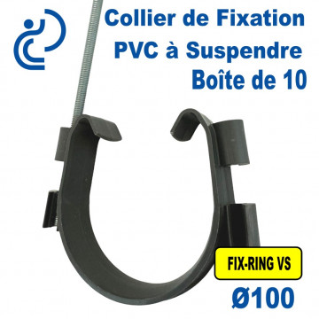 Collier de Fixation PVC à suspendre FIX RING VS pour tube Ø100 (boîte de 10 pièces)