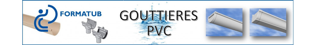 Gouttières PVC - Fabrication de gouttière en plastique sur mesure